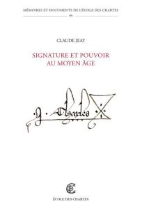 signature_et_pouvoir_au_moyen_age